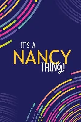 It’’s a Nancy Thing: YOU WOULDN’’T UNDERSTAND Lined Notebook / Journal Gift, 120 Pages, Glossy Finish