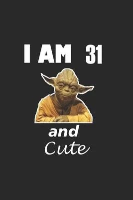 i am 31 and cute baby yoda Notebook birthday Gift: Lined Notebook / Journal Gift, 120 Pages, 6x9, Soft Cover, Matte Finish