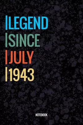 Legend Since July 1944 Notebook: Vintage Lined Notebook / Journal Diary Gift, 120 Pages, 6x9, Soft Cover, Matte Finish For People Born In July 1944