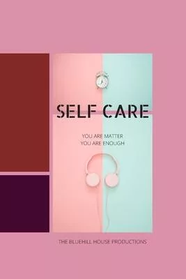 selfcare: you are matter, you are enough