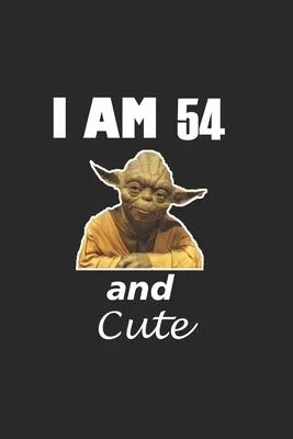 i am 54 and cute baby yoda Notebook birthday Gift: Lined Notebook / Journal Gift, 120 Pages, 6x9, Soft Cover, Matte Finish