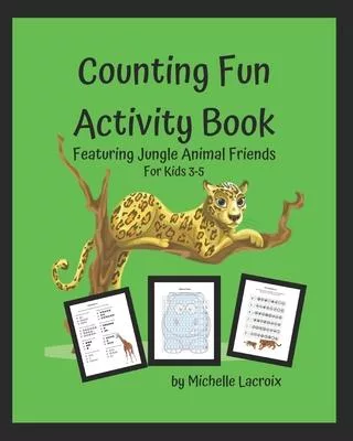Counting Fun Activity Book: Featuring Jungle Animal Friends for Kids 3-5