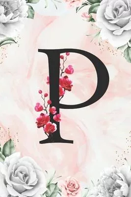 P: Cute Initial Monogram Letter A Gratitude and Daily Reflection Journal For Mindfulness and Productivity A 120 Day Daily
