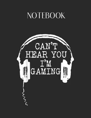 Notebook: Funny Gamer Gif Headset Cant Hear You Gift Lovely Composition Notes Notebook for Work Marble Size College Rule Lined f