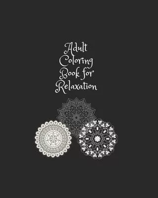 Adult Coloring Book for Relaxation: Adult Coloring Book for Relaxation 100 Mandalas to coloring