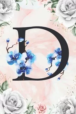D: Cute Initial Monogram Letter D Gratitude and Daily Reflection Journal For Mindfulness and Productivity A 120 Day Daily