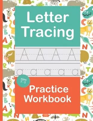 Letter Tracing Practice Workbook: Handwriting Book Preschool Kindergarten Kids Age 3-5
