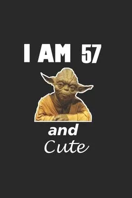 i am 57 and cute baby yoda Notebook birthday Gift: Lined Notebook / Journal Gift, 120 Pages, 6x9, Soft Cover, Matte Finish