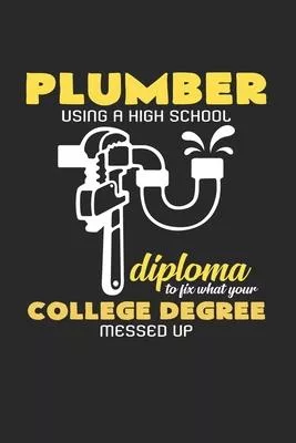 Plumber high school diploma college degree: 6x9 Plumber - blank with numbers paper - notebook - notes