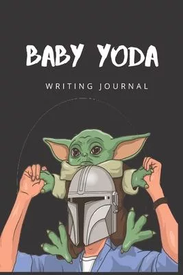 Baby Yoda Writing Journal: Baby Yoda Themed Gift for Series Fans