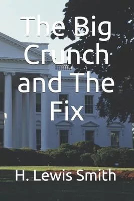 The Big Crunch and The Fix
