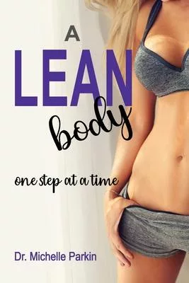 A Lean Body: one step at a time