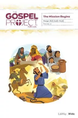 The Gospel Project for Kids: Younger Kids Leader Guide - Volume 10: The Mission Begins, Volume 4