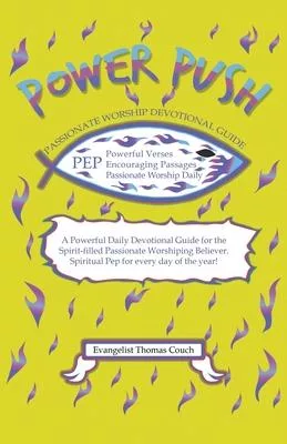 Power Push: Passionate Worship Devotional Guide