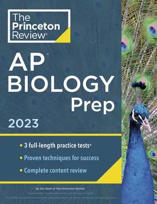 Princeton Review AP Biology Prep, 2023: Practice Tests + Complete Content Review + Strategies & Techniques