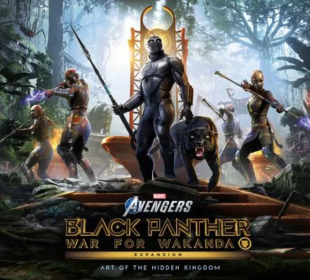 Marvel’’s Avengers: Black Panther: War for Wakanda - The Art of the Expansion