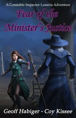 Fear of the Minister’’s Justice: Volume 3
