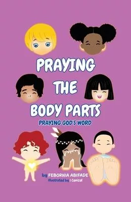 Praying the Body Parts: Praying God’s Word
