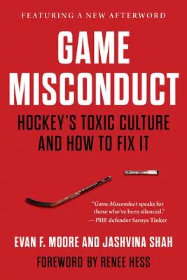 Game Misconduct: Hockey’s Toxic Culture and How to Fix It