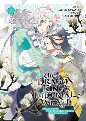 The Dragon King’s Imperial Wrath: Falling in Love with the Bookish Princess of the Rat Clan Vol. 2