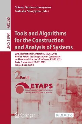 Tools and Algorithms for the Construction and Analysis of Systems: 29th International Conference, Tacas 2023, Held as Part of the European Joint Confe