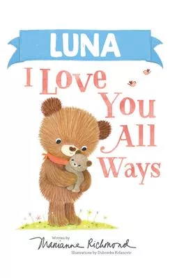 Luna I Love You All Ways