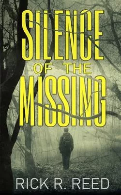 Silence of the Missing: A gripping psychological crime thriller novel