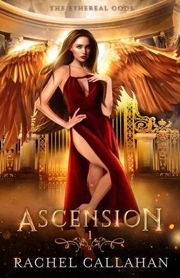 Ascension: The Ethereal Gods Book One
