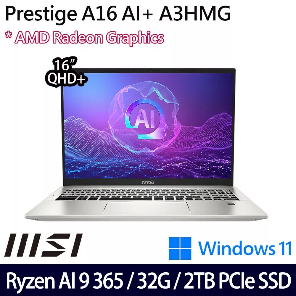 【硬碟升級】MSI微星 Prestige A16 AI+ A3HMG-018TW 16吋/Ryzen AI 9 365/32G/2TB SSD/Win11/ AI商務筆電