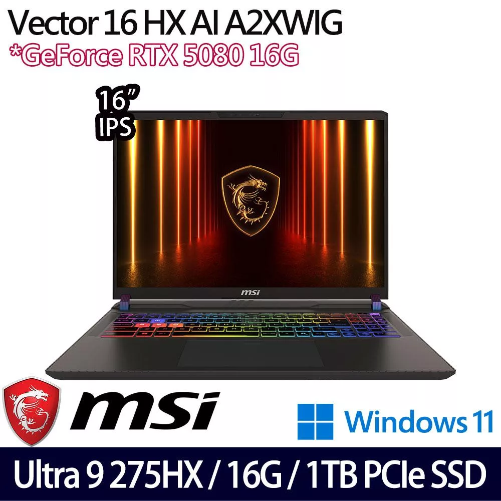 【MSI】微星 Vector 16 HX AI A2XWIG-014TW 16吋/Ultra 9 275HX/16G/1TB SSD/RTX5080/W11/AI電競筆電