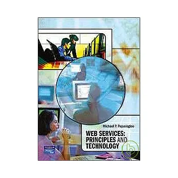 WEB SERVICES:PRINCIPLES AND TECHNOLOGY