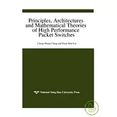 Principles, architectures and mathematical theories of high performance packet switches