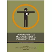 Diagnosis and Management in Primary Care: A Problem-based Approach