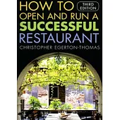 How to Open and Run a Successful Restaurant, 3/e