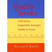 Quality Service : What Every Hospitality Manager Needs to Know