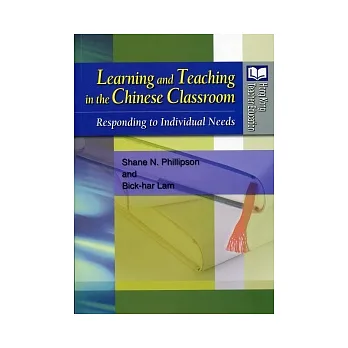 Learning and Teaching in the Chinese Classroom:Responding to Individual Needs