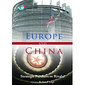 Europe and China：Strategic Partners or Rivals?