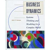 Business Dynamics：Systems Thinking and Modeling for a Complex World with CD-ROM