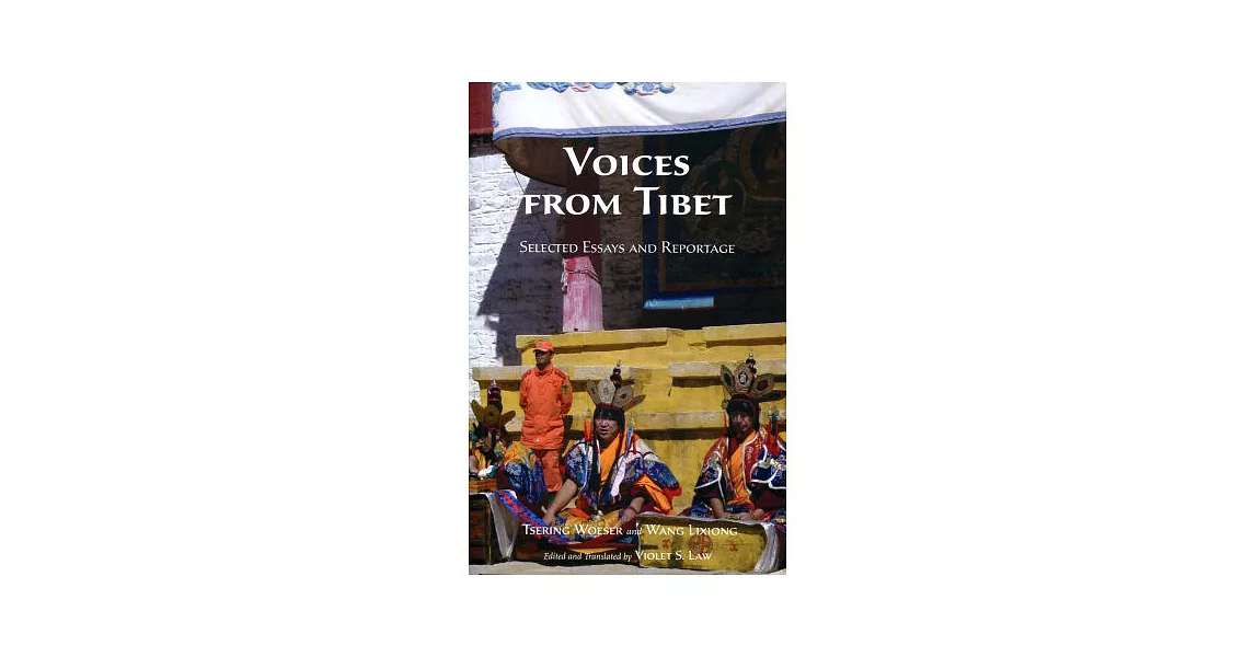 Voices from Tibet:Selected Essays and Reportage