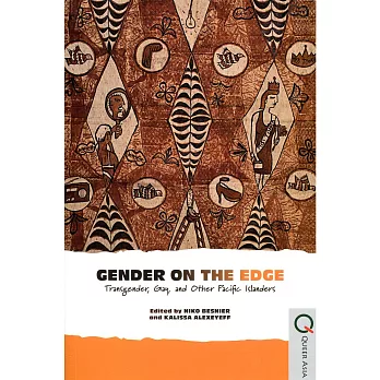 Gender on the Edge：Transgender, Gay, and Other Pacific Islanders