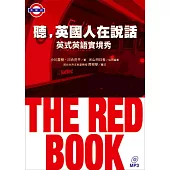 聽，英國人在說話：THE RED BOOK英式英語實境秀(附MP3)