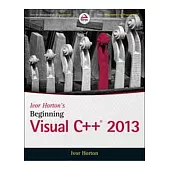 IVOR HORTON’S BEGINNING VISUAL C++ 2013