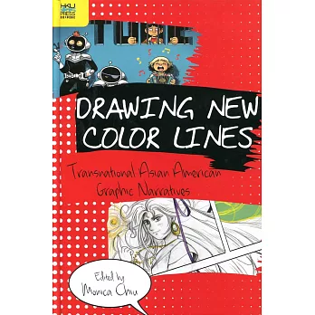 Drawing New Color Lines：Transnational Asian American Graphic Narratives