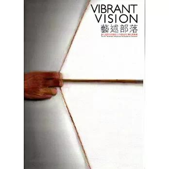 VIBRANT VISION-藝述部落 第六屆原住民藝術工作者駐村計畫成員專輯(附光碟)