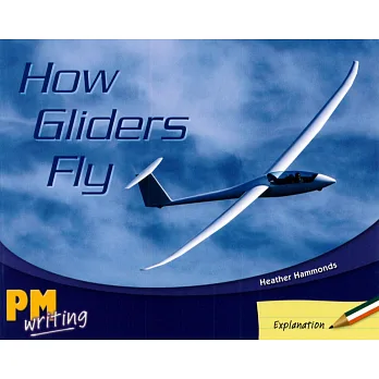 PM Writing 2 Green/Orange 14/15 How Gliders Fly