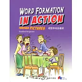 輕鬆學英語構詞 Word Formation in Action through Pictures
