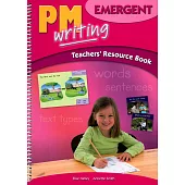 PM Writing (Emergent) Teachers’ Resource Book
