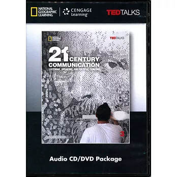 21st Century Communication 3: Listening, Speaking and  Critical Thinking: Audio CDs/2片 and DVD/1片