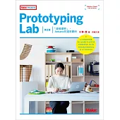 Prototyping Lab：「邊做邊學」，Arduino的運用實例 第2版