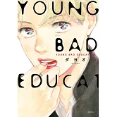 YOUNG BAD EDUCATION(全)